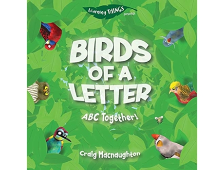 Livro Birds of a Letter ABC Together Learning THINGS de Craig Macnaughton (Inglês)