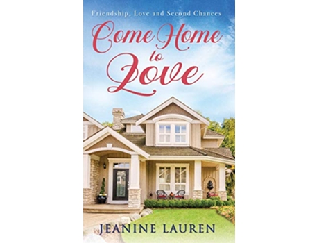 Livro Come Home to Love Friendship Love and Second Chances Sunshine Bay de Jeanine Lauren (Inglês)
