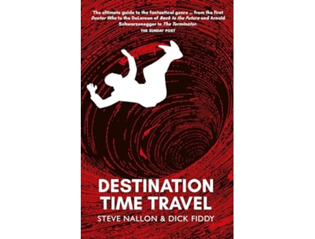 Livro Destination Time Travel de Steven Nallon e Dick Fiddy (Inglês - Capa Dura)
