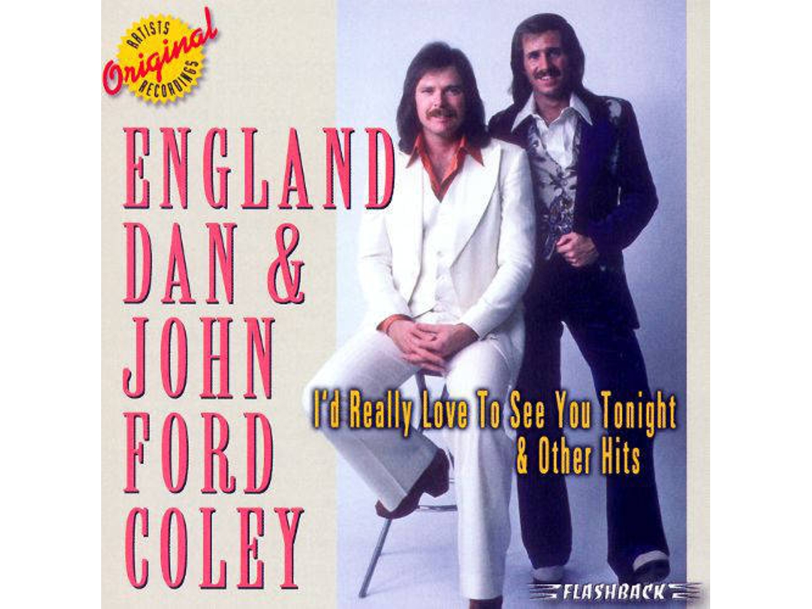 CD England Dan & John Ford Coley - (I'd Really) Love To See You Tonight And Other Hits