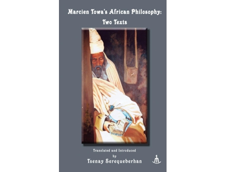 Livro Marcien Towas African Philosophy Two Texts De Marcien Towa (inglês)
