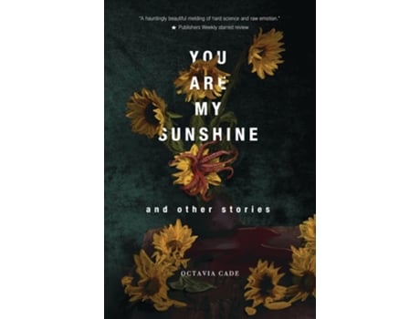 Livro You Are My Sunshine and Other Stories de Octavia Cade (Inglês)