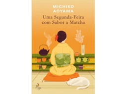 Uma Segunda-feira Com Sabor A Matcha De Michiko Aoyama