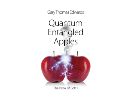 Livro Quantum Entangled Apples De Edwards, Gary Et Al. (inglês)
