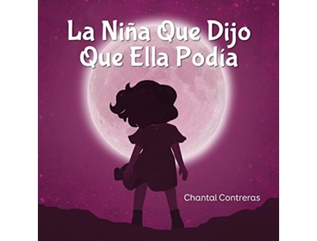 Livro La Niña Que Dijo Que Ella Podía De Chantal Contreras (espanhol)