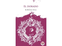 Livro El Dorado De Emma Orczy (inglês)