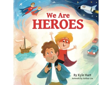Livro We Are Heroes De Kyle Riley Hart (inglês)