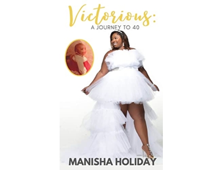Livro Victorious A Journey to 40 de Manisha Holiday (Inglês)