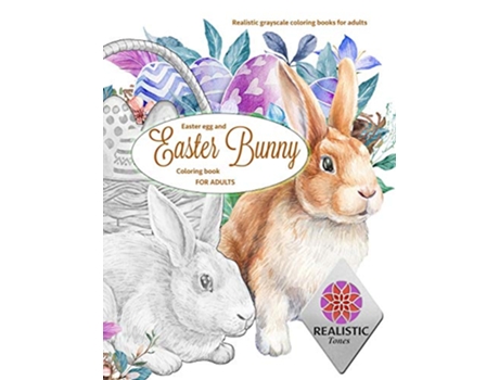 Livro EASTER Egg and Easter bunny coloring book for adults Realistic grayscale coloring books for adults de Realistic Tones (Inglês)