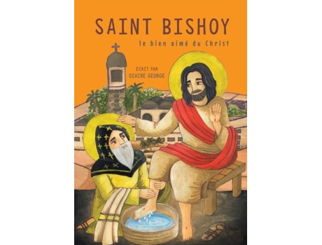 Livro Saint Bishoy Le Bien Aimé Du Christ Le Bien Aimé Du Christ De Diacre George (inglês)