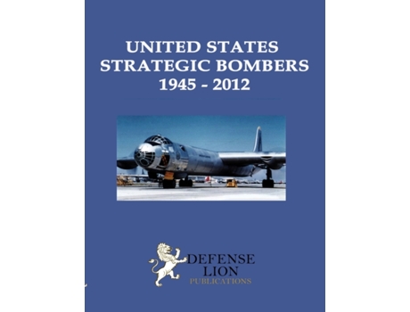 Livro United States Strategic Bombers 1945 - 2012 Stuart Slade (Inglês)