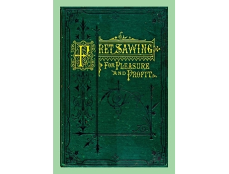 Livro Fret Sawing For Pleasure And Profit De Henry T Williams (inglês)