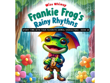 Livro Frankie Frogs Rainy Rhythms de Wise Whimsy (Inglês)