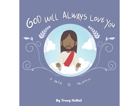 Livro God Will Always Love You A Path to Salvation de Tracy McNeil (Inglês)