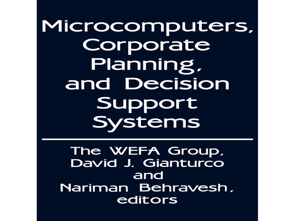 Livro Microcomputers Corporate Planning and Decision Support Systems de Bloomsbury Publishing PLC (Inglês)