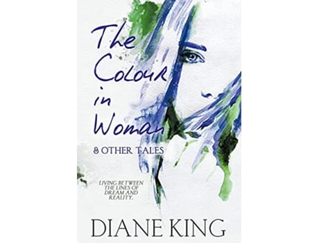 Livro The Colour in Woman and Other Tales de Diane King (Inglês)