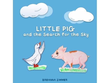 Livro Little Pig and the Search for the Sky de Breanna Zimmer (Inglês)