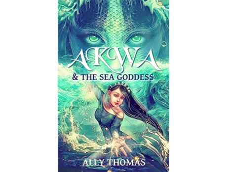 Livro Akwa and the Sea Goddess First Journey de Ally Thomas (Inglês)