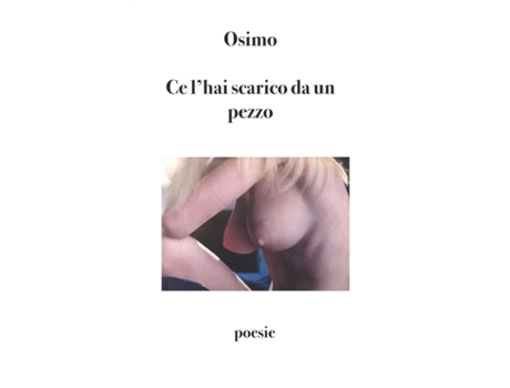 Livro Ce lhai scarico da un pezzo de Bruno Osimo (Italiano)