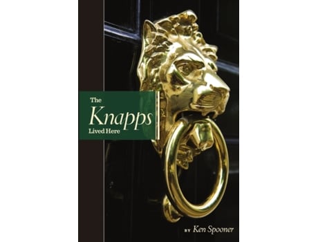 Livro The Knapps Lived Here Ken Spooner (Inglês)