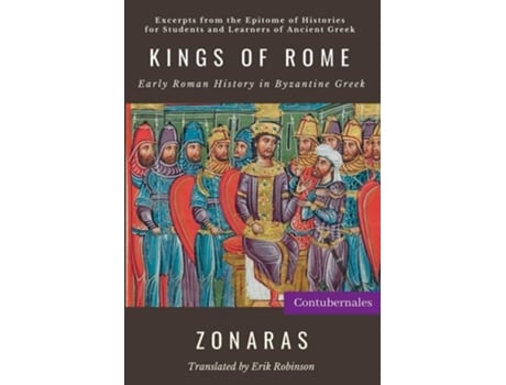 Livro Kings of Rome Early Roman History in Byzantine Greek de Joannes Zonaras (Inglês)
