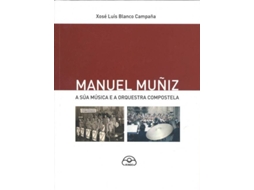 Livro Manuel Muñoz de Xosé Luis Blanco Campaña