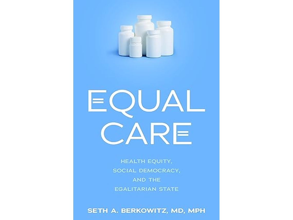 Livro Equal Care de Seth A Berkowitz (Inglês - Capa Dura)