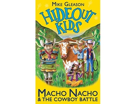 Livro Macho Nacho The Cowboy Battle Book 4 Hideout Kids de Mike Gleason (Inglês)