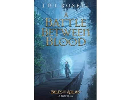 Livro A Battle Between Blood A Legend of Tal Novella de J D L Rosell (Inglês)