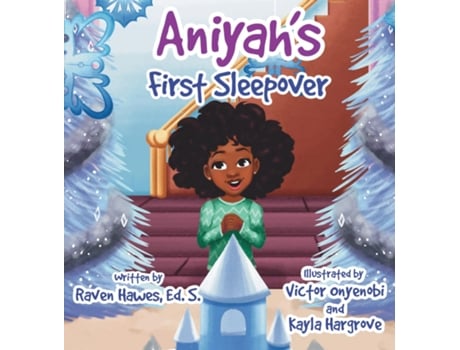 Livro Aniyahs First Sleepover de Raven D Hawes (Inglês)