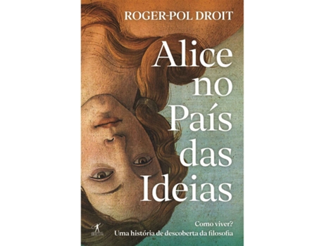 Livro Alice No País Das Ideias De Roger-pol Droit (português)