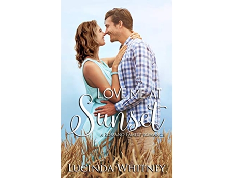 Livro Love Me At Sunset Romano Family de Lucinda Whitney (Inglês)