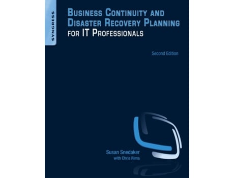 Livro Business Continuity and Disaster Recovery Planning for IT Professionals de Susan Snedaker (Inglês)