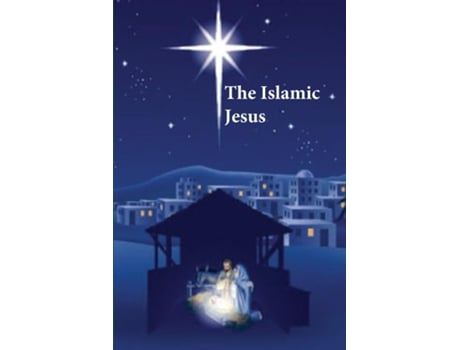 Livro The Islamic Jesus How The King Of The Jews Became A Prophet Of The Muslims De Kathir (inglês)