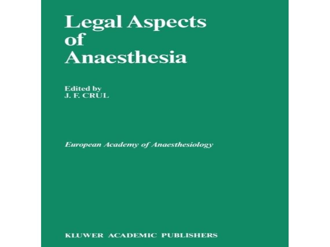 Livro Legal Aspects of Anaesthesia de Springer Nature BV (Inglês)