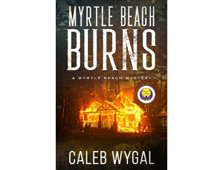 Livro Myrtle Beach Burns de Caleb Wygal (Inglês)