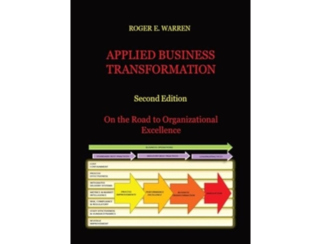 Livro Applied Business Transformation On the Road to Operational Excellence de Roger E Warren (Inglês - Capa Dura)