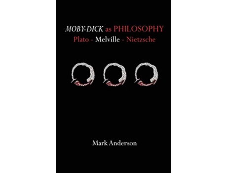 Livro MobyDick as Philosophy Plato Melville Nietzsche de Mark Anderson (Inglês)