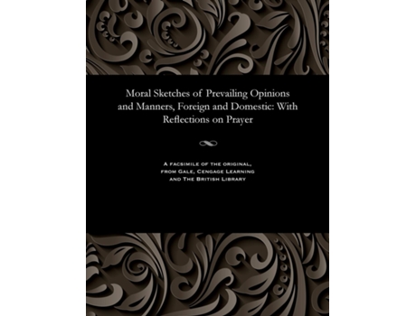 Livro Moral Sketches Of Prevailing Opinions And Manners, Foreign And Domestic With Reflections On Prayer De Hannah More (inglês)