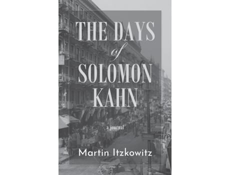 Livro The Days of Solomon Kahn de Martin Itzkowitz (Inglês)