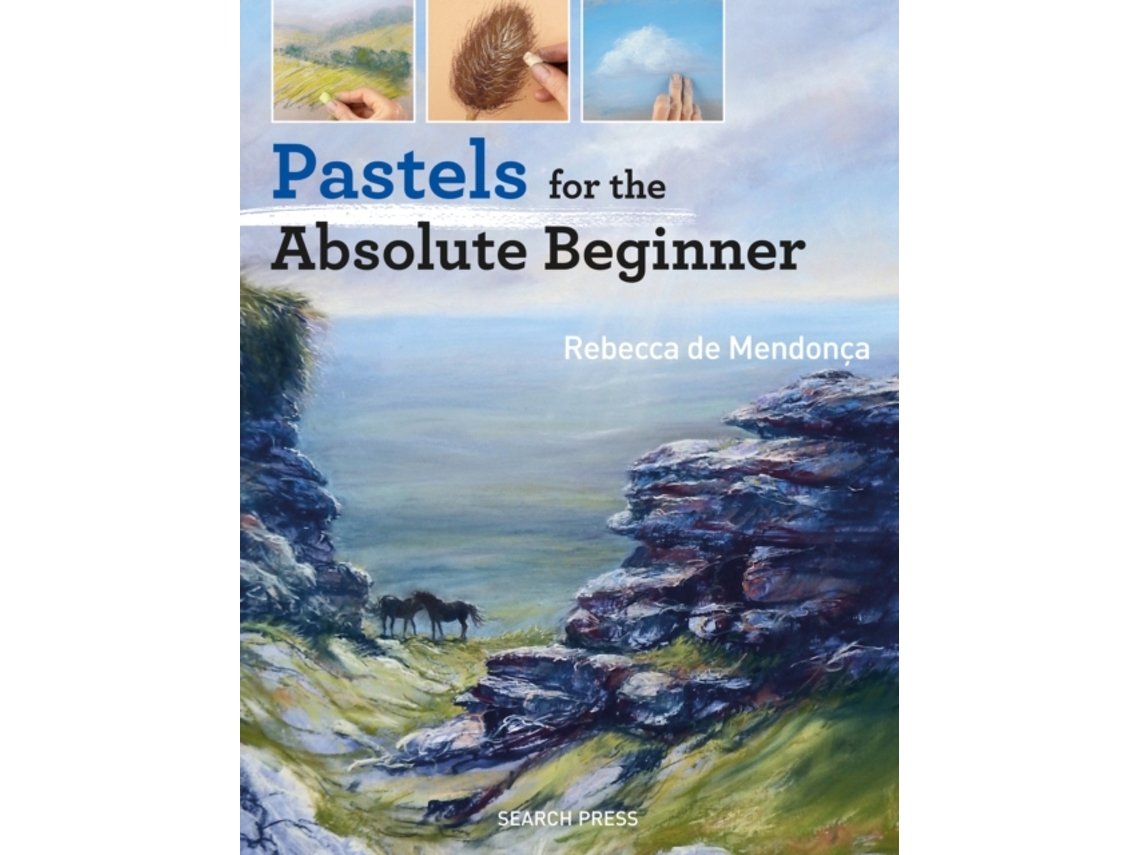 Livro Pastels for the Absolute Beginner de Rebecca de Mendonça (Inglês)