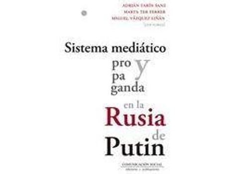 Livro Sistema mediático y propaganda en la Rusia de Putin de Adrián Tarín Sanz, Marta Ter Ferrer, Miguel Vazquez Liñan (Espanhol)