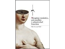 Livro Misoginia romántica, psicoanálisis y subjetividad femenina de Pilar Errazuriz (Espanhol)