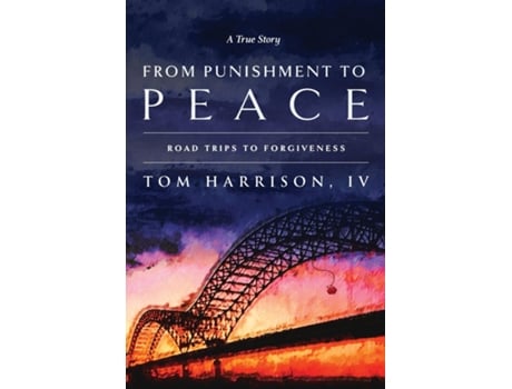 Livro From Punishment to Peace de Tom Harrison IV (Inglês)