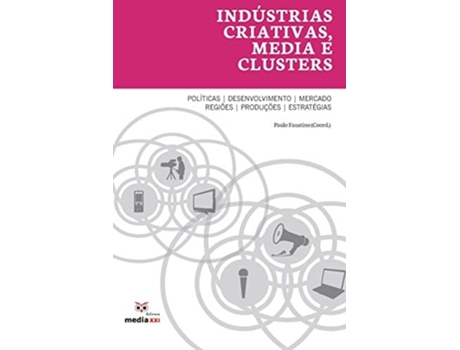 Livro Indústrias Criativas, Media E Clusters De Paulo Faustino (português)