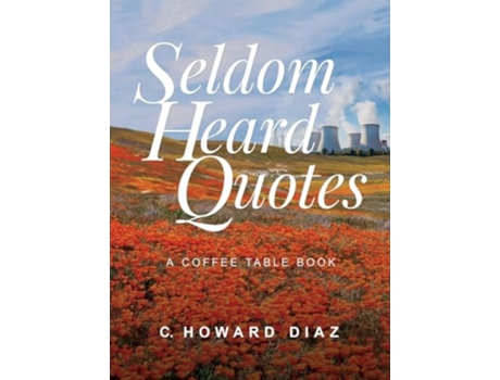 Livro Seldom Heard Quotes de C Howard Diaz (Inglês - Capa Dura)