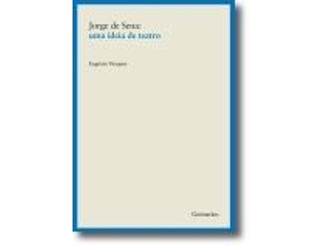 Jorge de Sena: Uma Ideia de Teatro