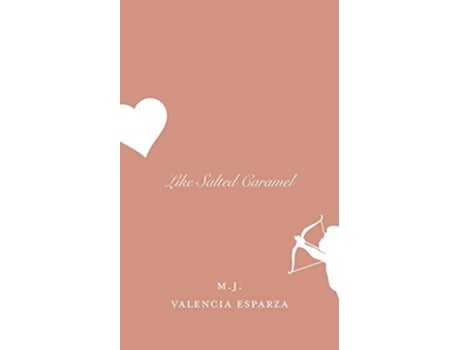 Livro Like Salted Caramel De M J Valencia Esparza (inglês)