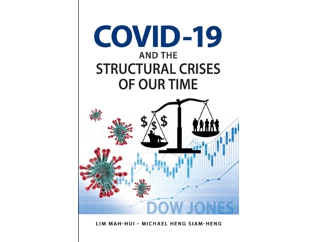 Livro COVID19 and the Structural Crises of our Time de Mah-Hui Lim e Michael Siam-Heng Heng (Inglês)