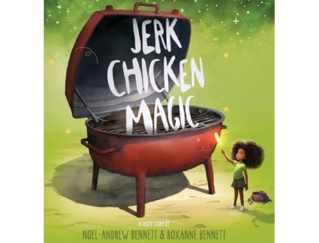 Livro Jerk Chicken Magic de Noel-Andrew Bennett e Roxanne Bennett (Inglês - Capa Dura)